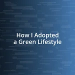 How I Adopted a Green Lifestyle