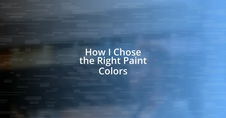 How I Chose the Right Paint Colors