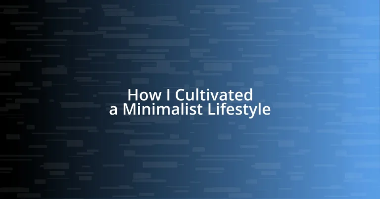 How I Cultivated a Minimalist Lifestyle