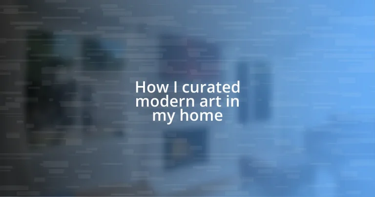 How I curated modern art in my home