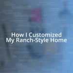 How I Customized My Ranch-Style Home