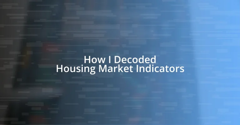 How I Decoded Housing Market Indicators