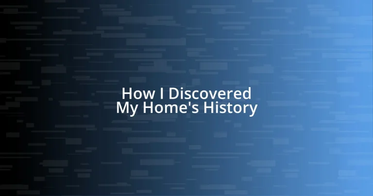 How I Discovered My Home’s History