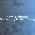 How I Embraced Mid-Century Modern Design