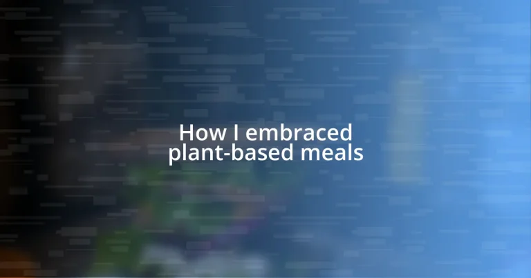 How I embraced plant-based meals