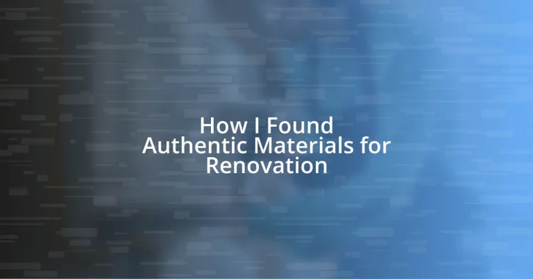 How I Found Authentic Materials for Renovation