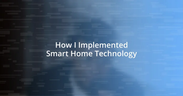 How I Implemented Smart Home Technology