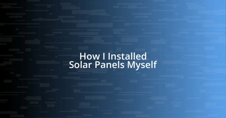 How I Installed Solar Panels Myself