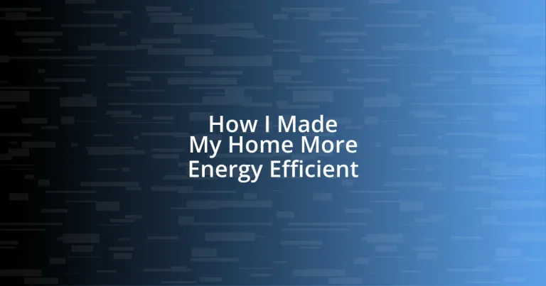 How I Made My Home More Energy Efficient