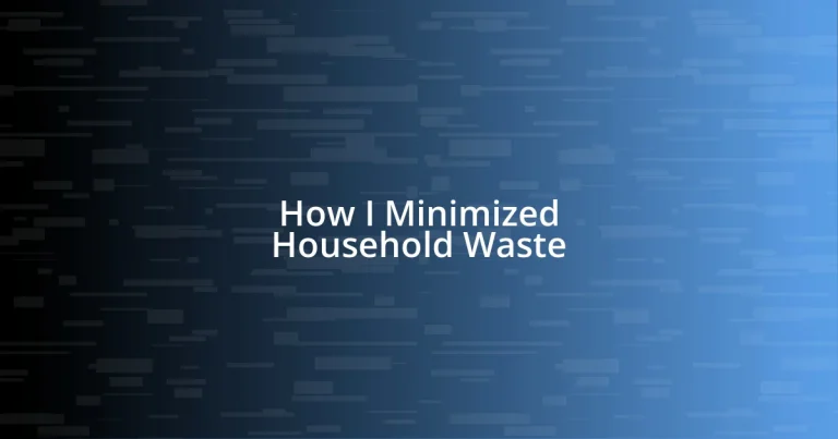 How I Minimized Household Waste