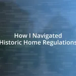 How I Navigated Historic Home Regulations