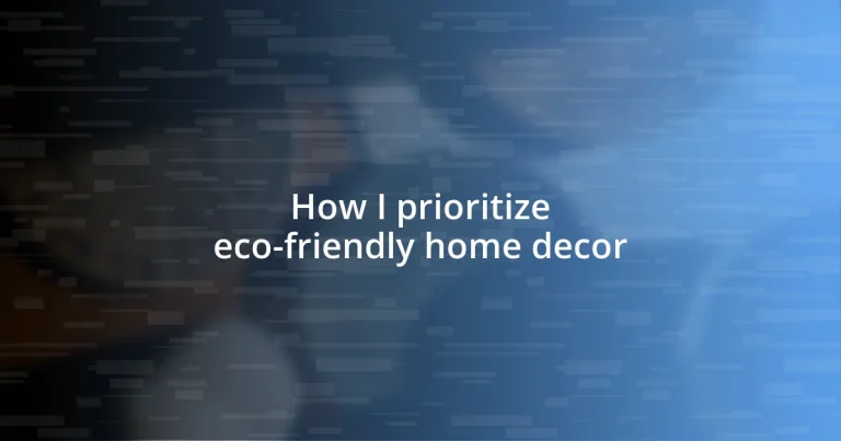 How I prioritize eco-friendly home decor