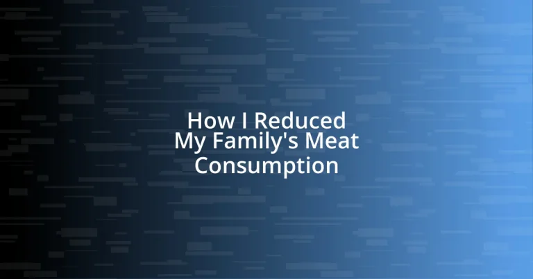 How I Reduced My Family’s Meat Consumption