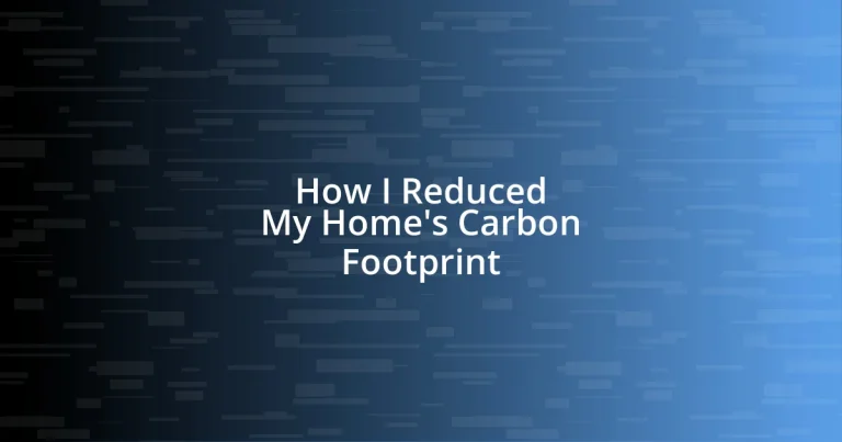 How I Reduced My Home’s Carbon Footprint