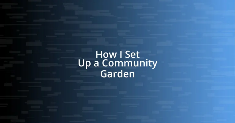 How I Set Up a Community Garden