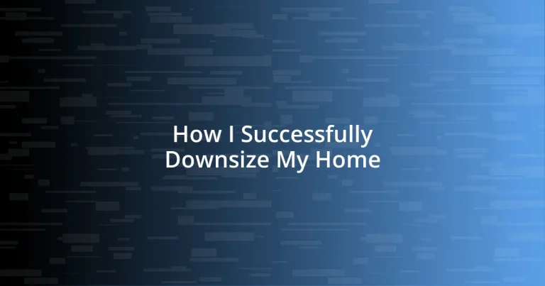 How I Successfully Downsize My Home