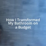 How I Transformed My Bathroom on a Budget