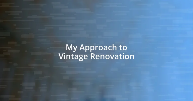 My Approach to Vintage Renovation