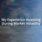 My Experience Investing During Market Volatility