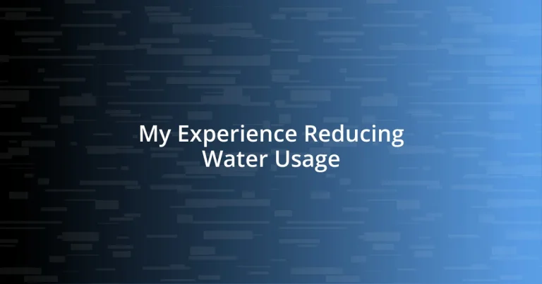 My Experience Reducing Water Usage