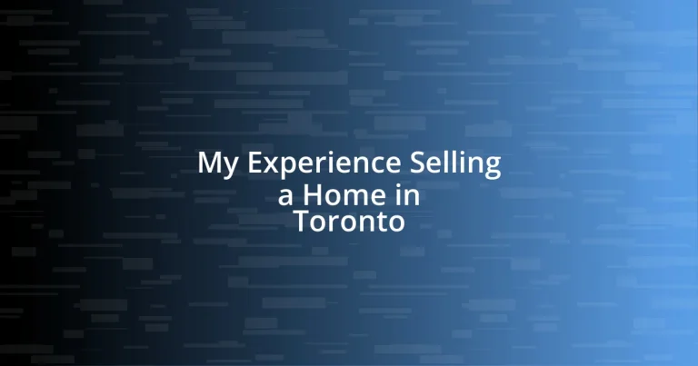 My Experience Selling a Home in Toronto