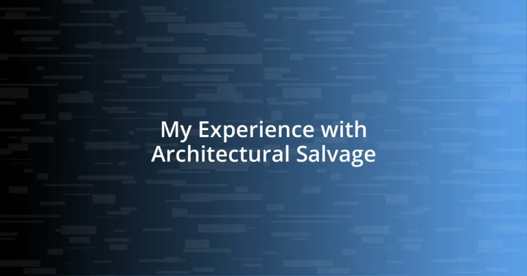 My Experience with Architectural Salvage