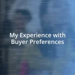 My Experience with Buyer Preferences