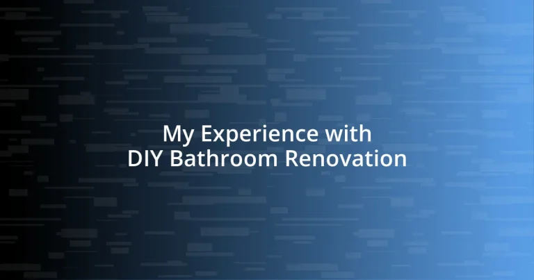 My Experience with DIY Bathroom Renovation