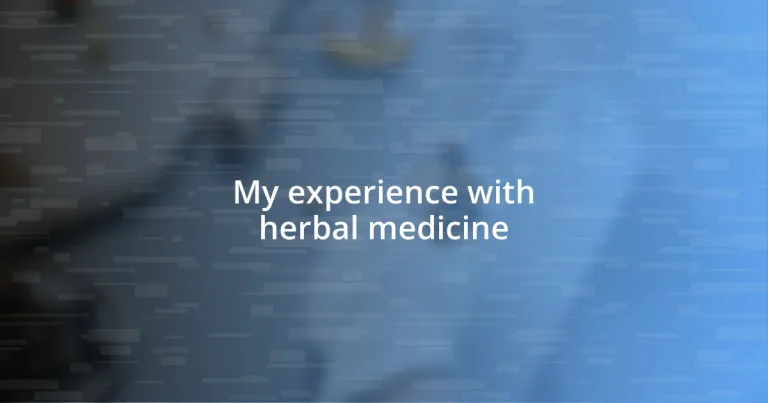 My experience with herbal medicine