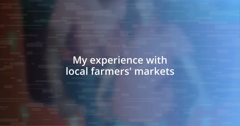 My experience with local farmers’ markets