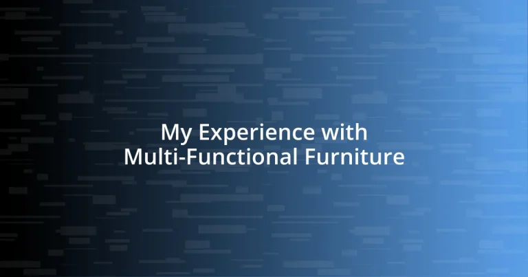 My Experience with Multi-Functional Furniture