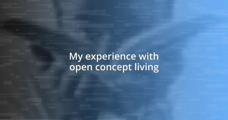 My experience with open concept living