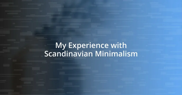 My Experience with Scandinavian Minimalism