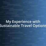 My Experience with Sustainable Travel Options