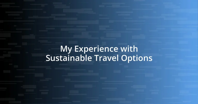 My Experience with Sustainable Travel Options