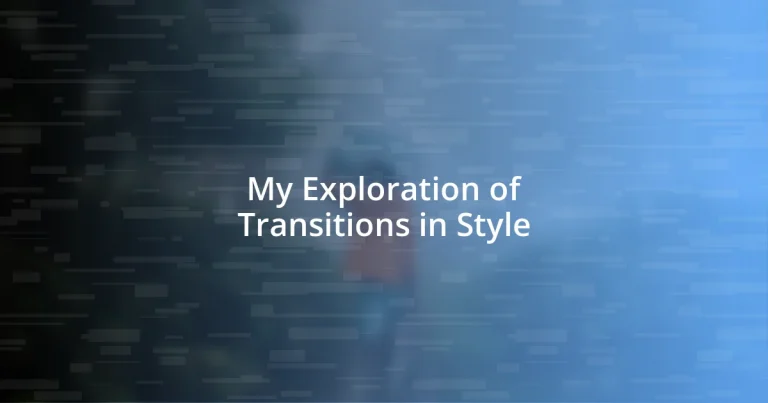 My Exploration of Transitions in Style