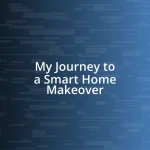 My Journey to a Smart Home Makeover