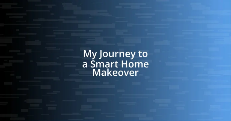 My Journey to a Smart Home Makeover