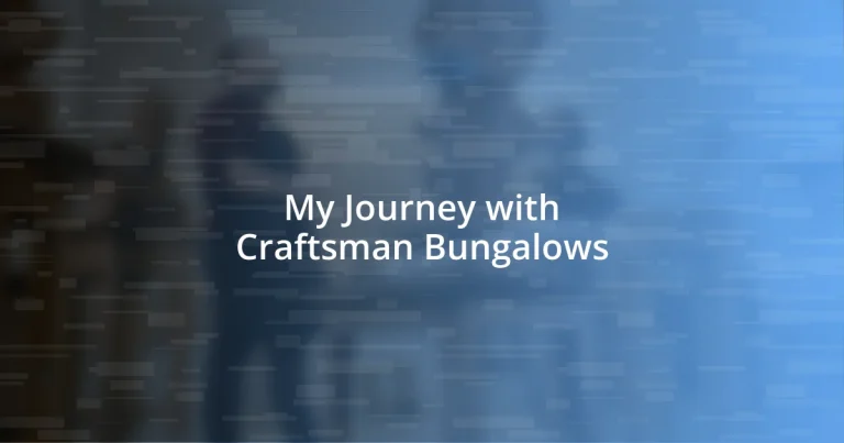 My Journey with Craftsman Bungalows