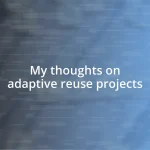 My thoughts on adaptive reuse projects