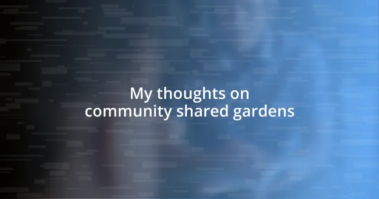 My thoughts on community shared gardens