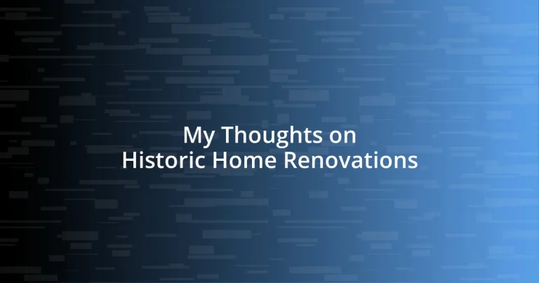 My Thoughts on Historic Home Renovations