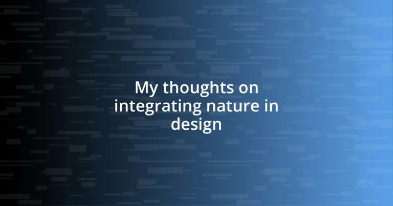 My thoughts on integrating nature in design