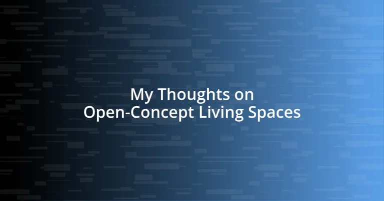 My Thoughts on Open-Concept Living Spaces