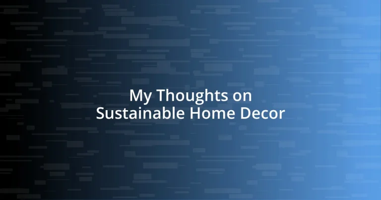 My Thoughts on Sustainable Home Decor