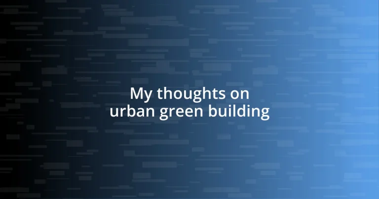 My thoughts on urban green building