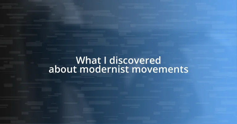 What I discovered about modernist movements