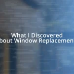 What I Discovered About Window Replacements