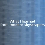 What I learned from modern skyscrapers