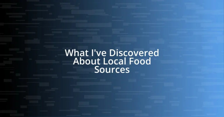 What I’ve Discovered About Local Food Sources